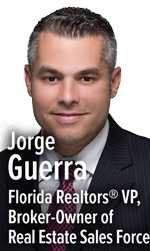 Jorge Guerra, Florida Realtors® VP, Broker-Owner of Real Estate Sales Force